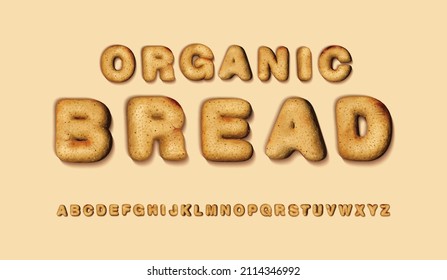 Organic Realistic Bread Alphabet. The Vector 3d Font Looks Like A Handmade Bread For Label Baking, Bakery Shop, Bake Shop, Local Store, And Others. 