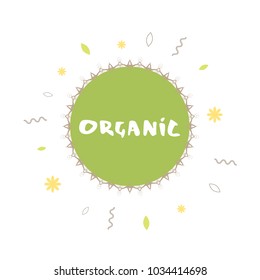 Organic round banner with random decorative shapes and frame. Handwritten lettering isolated on white background. Element for graphic design - banner, poster, flyer, tag, menu. Vector illustration.