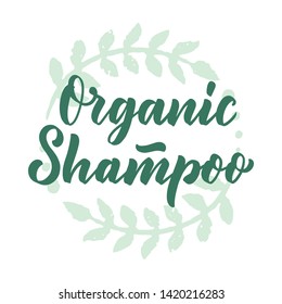 Organic shampoo phrase concept banner. Natural cosmetic slogan for presentation or website. Isolated lettering typography product ide. Vector illustration