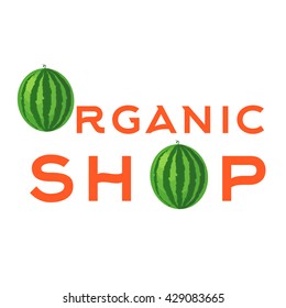 Organic shop. Organic with watermelon