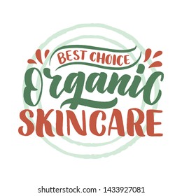 Organic skin care phrase concept banner. Natural cosmetic slogan for presentation or website. Isolated lettering typography product ide. Vector illustration