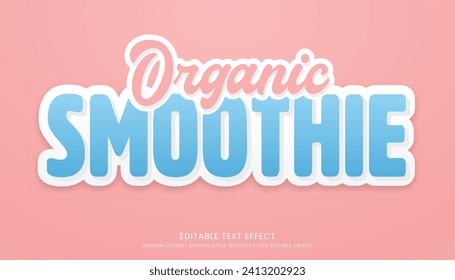 organic smoothie editable 3d text effect template bold typography and abstract style drinks logo and brand