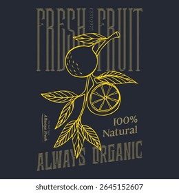 organic t shirt, hand drawn organic food tag, Nature fruit club print design. Organic food artwork for for t-shirt. Fruit vintage t-shirt design. Summer food poster design.organic fruit vintage,