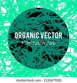 Organic vector background with nature foliage textures and dark grunge items for creation of design banners, music cover, wallpapers ,flyers, web sites with grunge industrial ideas.
