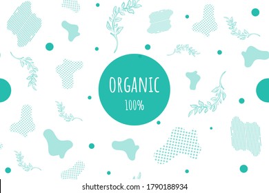 organic vector composition with abstract elements and branches of plants drawn by hand. Eco-friendly background for postcards, websites, posters, booklets, flyers. 100 natural