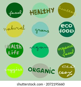 Organic vector illustration on the grey background. Healthy life oriented stickers. Twelve green titles on the round spots. Healthy food, vegan, organic, eco food, natural, 100% natural, veggies.