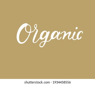 Organic word, hand lettering, handmade calligraphy, shopping organic concept, label, icon, banner template, vector background.
