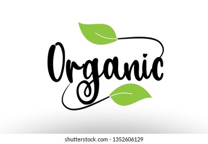 Organic word or text with green leaf on white background suitable for card icon or typography logo design
