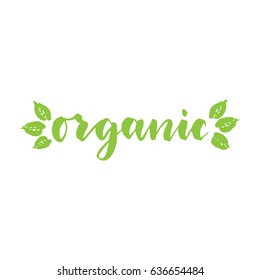 Organic.Vector hand drawn sign.Modern brush lettering. 