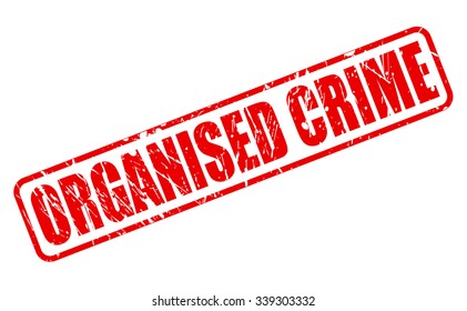 ORGANISED CRIME Red Stamp Text On White