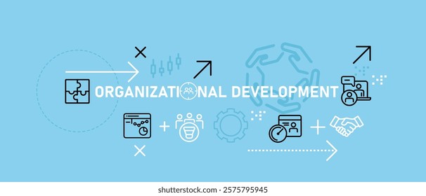 Organization Development concept highlighting workplace optimization employment enhancement job system planning and company transformation for operational improvement and organizational growth