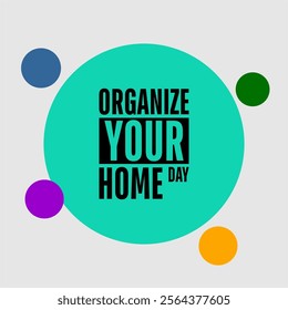 Organize Your Home Day holiday concept