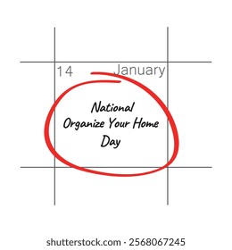 Organize Your Home Day, January 14.