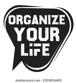 Organize Your Life” Imperfectly Perfec quote in vector A Motivational