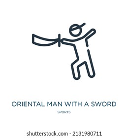 oriental man with a sword thin line icon. oriental, sword linear icons from sports concept isolated outline sign. Vector illustration symbol element for web design and apps.