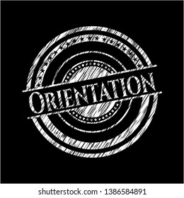 Orientation chalkboard emblem on black board. Vector Illustration. Detailed.