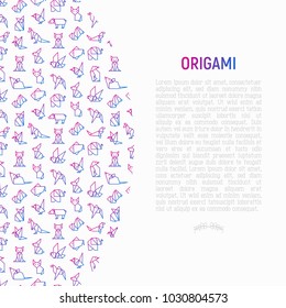Origami concept with thin line icons: penguin, camel, fox, bear, sparrow, fish, mouse, bird, elephant, kangaroo, hare, seal, raccoon. Modern vector illustration for workshop with place for text.