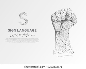 Letra S del lenguaje de señas de origen, gesto de puño cerrado levantado. El espacio poligonal de bajo estilo poly. La gente sorda no habla. Marco de cables de conexión. Vector de fondo blanco