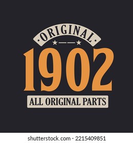 Original 1902 All Original Parts. 1902 Vintage Retro Birthday