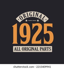 Original 1925 All Original Parts. 1925 Vintage Retro Birthday