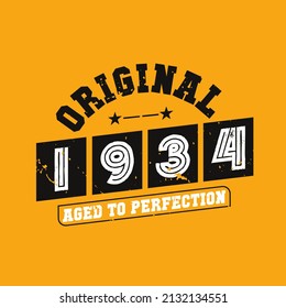 Original 1934 Aged to Perfection. 1934 Vintage Retro Birthday
