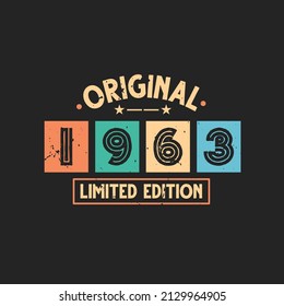 Original 1963 Limited Edition. 1963 Vintage Retro Birthday