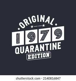 Original 1979 Quarantine Edition. 1979 Vintage Retro Birthday