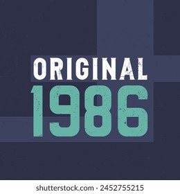 Original 1986. Birthday celebration for those born in the year 1986