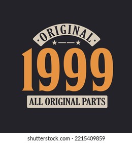Original 1999 All Original Parts. 1999 Vintage Retro Birthday