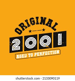 Original 2001 Aged to Perfection. 2001 Vintage Retro Birthday
