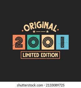 Original 2001 Limited Edition. 2001 Vintage Retro Birthday