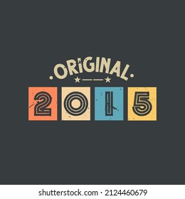 Original 2015. 2015 Vintage Retro Birthday