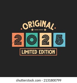 Original 2025 Limited Edition. 2025 Vintage Retro Birthday