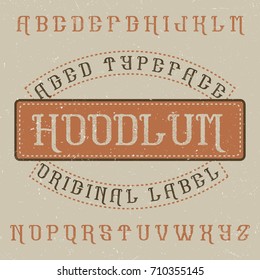 Original aged typeface named "Hoodlum". Good to use in any label design.