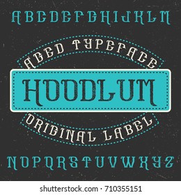 Original aged typeface named "Hoodlum". Good to use in any label design.