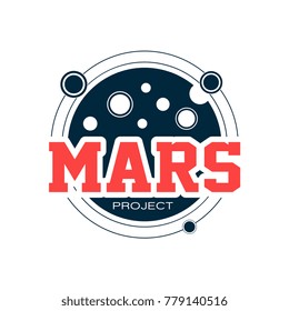 Original astronomical logo with Mars. Space adventure, exploration of Red planet, scientific project. Outline emblem with inscription. Flat vector for label, sticker or print