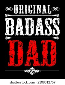 Original Badass Dad. Father's day t-shirt design.