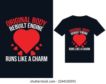 Original Body Rebuilt Engine Runs Like A Charm illustrations for print-ready T-Shirts design