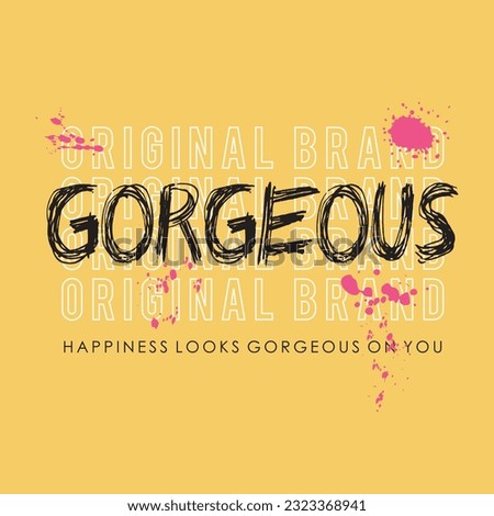 original brand gorgeous slogan typography for t-shirt prints, posters and other uses.