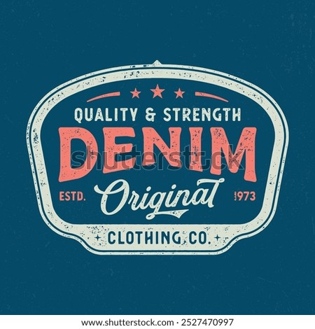 Original Denim - Aged Design Good For Poster, Wallpaper, T-Shirt, Gift.