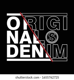 original denim,slogan vector typography for print t shirt,style,illustration