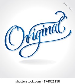 ORIGINAL hand lettering -- handmade calligraphy, vector (eps8)