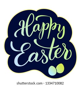 Original hand lettering  Happy Easter  with Easter egg.  Vector illustration print and web projects. 