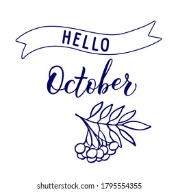 Original hand lettering Hello October and seasonal symbol rovan. Monochrome vector illustration in lineart style. Can be use for logo, poster, icon, print and web projects.
