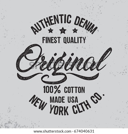 Original hand written lettering label, badge, emblem. Denim wear.Apparel design for tee print. Grunge texture. Vector illustration