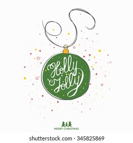 Original handwritten Xmas lettering vector. Holly Jolly - fun design element type over decoration. Christmas art design. Great design element for congratulation or greeting cards and posters.
