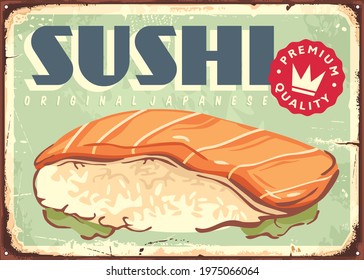 Original Japanese sushi retro sign idea with delicious Japan cuisine. Sushi roll vector illustration on old metal background. Fish and rice.