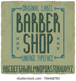 Original label font named 'Barber Shop'. Good to use in any vintage style label design
