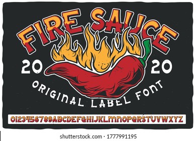 Original label font named Fire Sauce. Vintage typeface for any your design like posters, t-shirts, logo, labels etc.