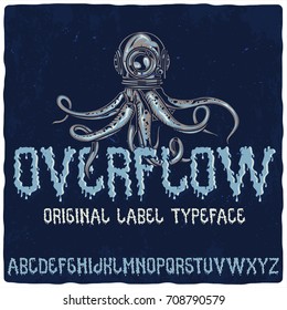 Original label font named 'Overflow'. Good to use in any nautical or liquid style label design.